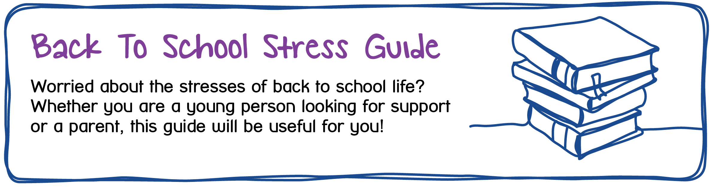 Back To School Stress Guide - this guide is designed to support young people with the stress being back at home can cause,