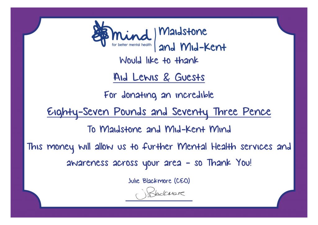 MMK Mind would like to thank Aid Lewis sand Guests for donating an incredible eighty-seven pounds and seventy three pence to Maidstone and Mid-Kent Mind.