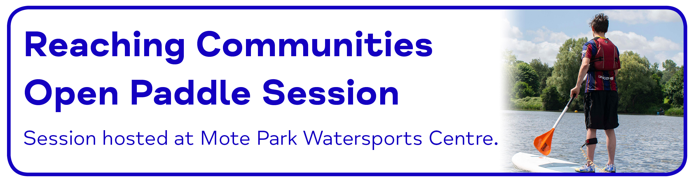 Reaching Communities Open Paddle Session Session hosted at Mote Park Watersports Centre.