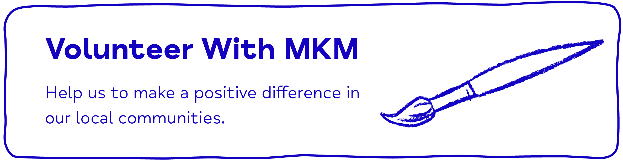 Volunteer With Mid Kent Mind. Help us to make a positive difference in our local communities. 